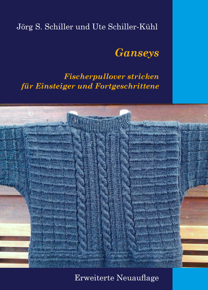 Ganseys - Fischerpullover stricken für Einsteiger und Fortgeschrittene - Erweiterte Neuauflage