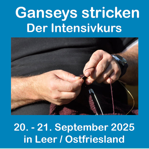 Faszination Gansey stricken - Der Intensiv-Kurs 20.-21. September 2025 in Leer / Ostfriesland