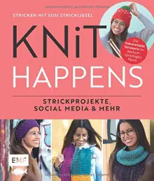 Knit Happens - Strickprojekte, Social Media &amp; Mehr